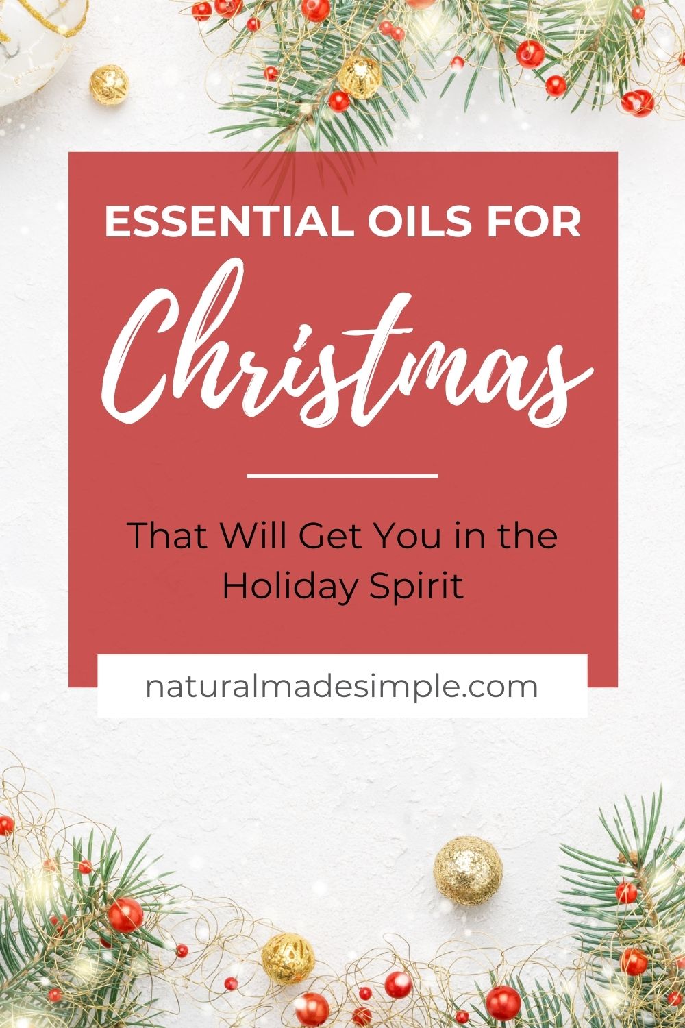 Christmas Essential Oil Blends that Will Get You in the Holiday Spirit